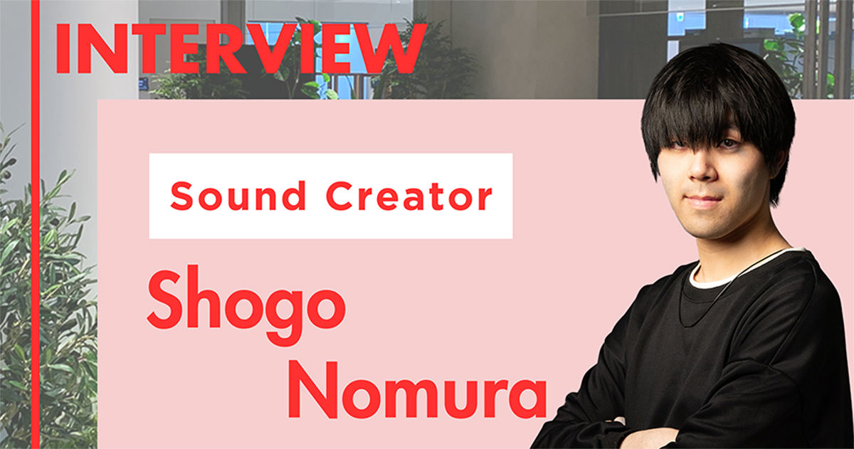 Creator Interview Shogo Nomura