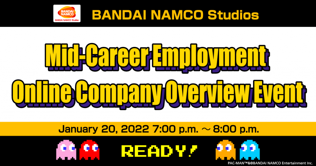 バンダイナムコスタジオ　Mid-Career Employment Online Company Overview Event