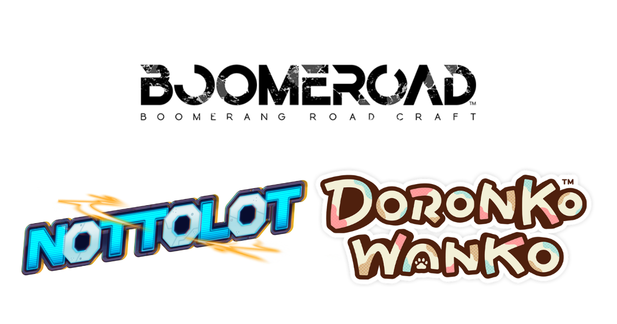 「BOOMEROAD（ブーメロード）」「NOTTOLOT（ノットロット）」「DORONKO WANKO（どろんこわんこ）」タイトルロゴ